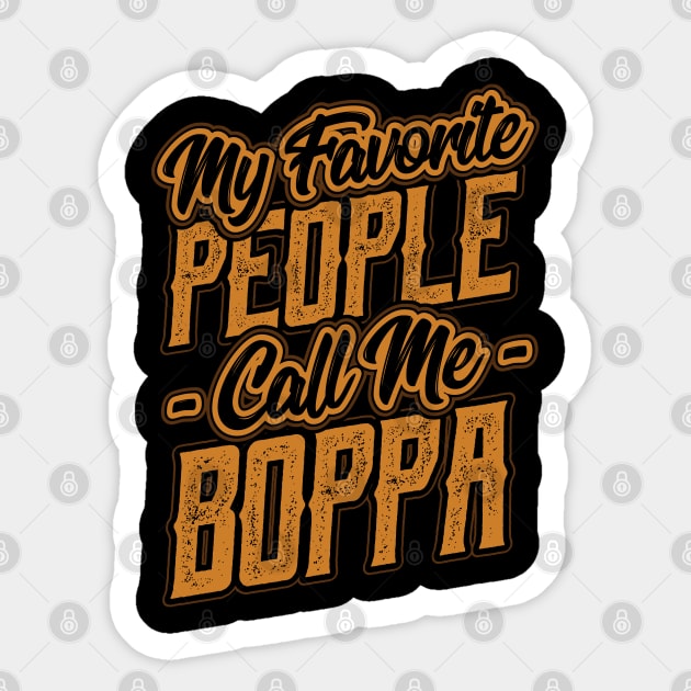 My Favorite People Call Me Boppa Gift Sticker by aneisha